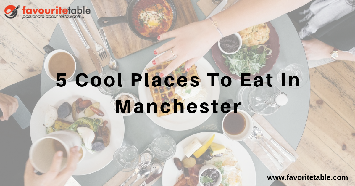 Cool Places to Eat in Manchester