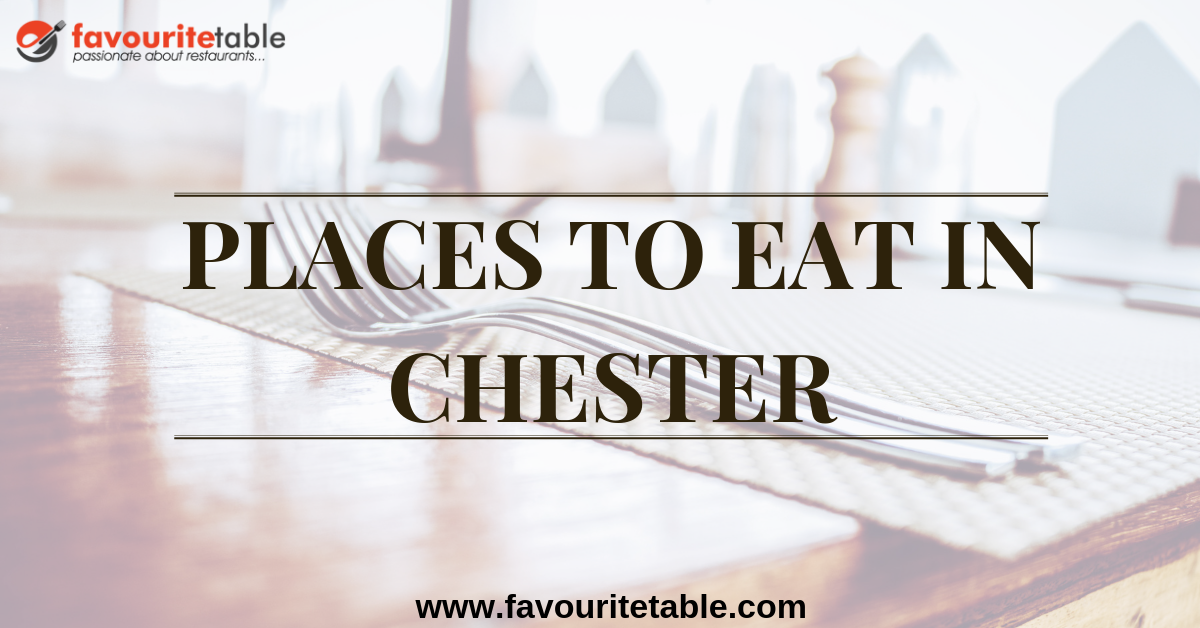 Places to Eat in Chester