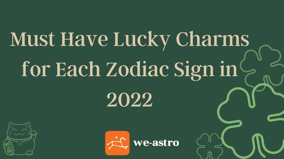 Best lucky Charms for each Zodiac Sign