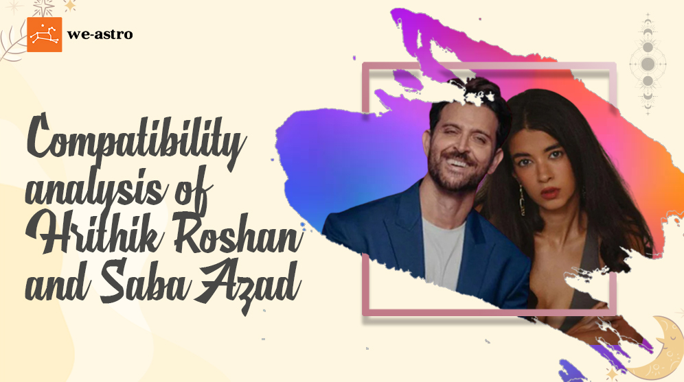 Compatibility analysis of Hrithik Roshan and Saba Azad