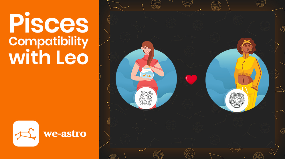 Pisces and Leo Compatibility Weastro