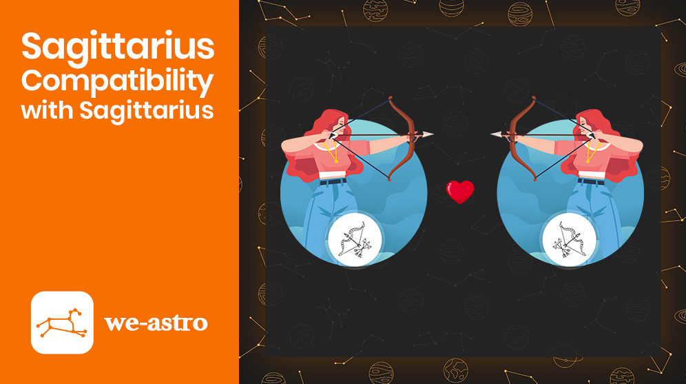 Sagittarius And Sagittarius Compatibility | We-astro