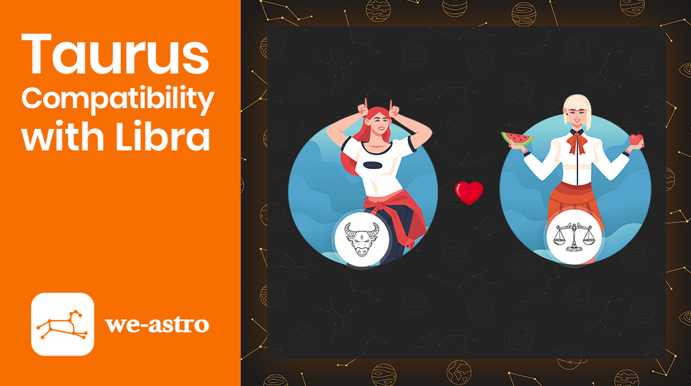 Taurus and Libra Compatibility Weastro