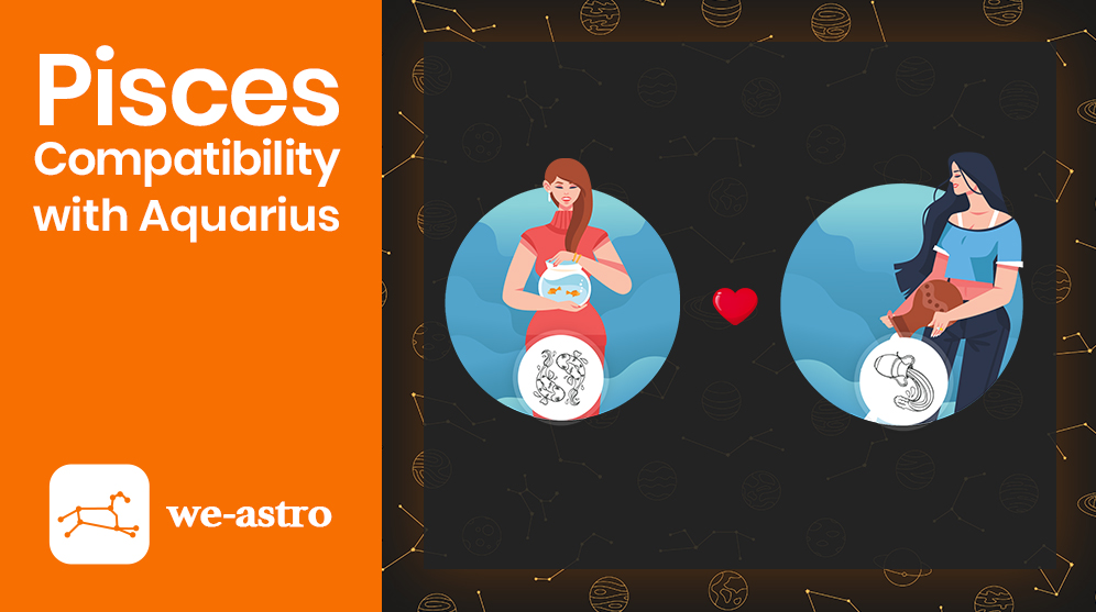 Pisces and Aquarius Compatibility Weastro