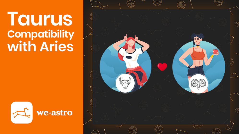 Taurus and Aries Compatibility Weastro