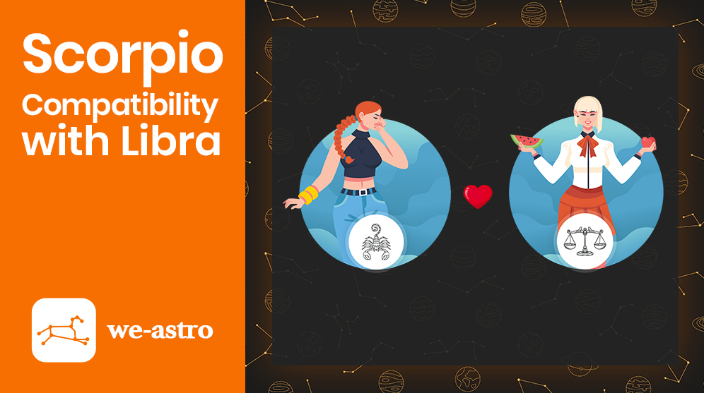 Scorpio and Libra Compatibility Weastro