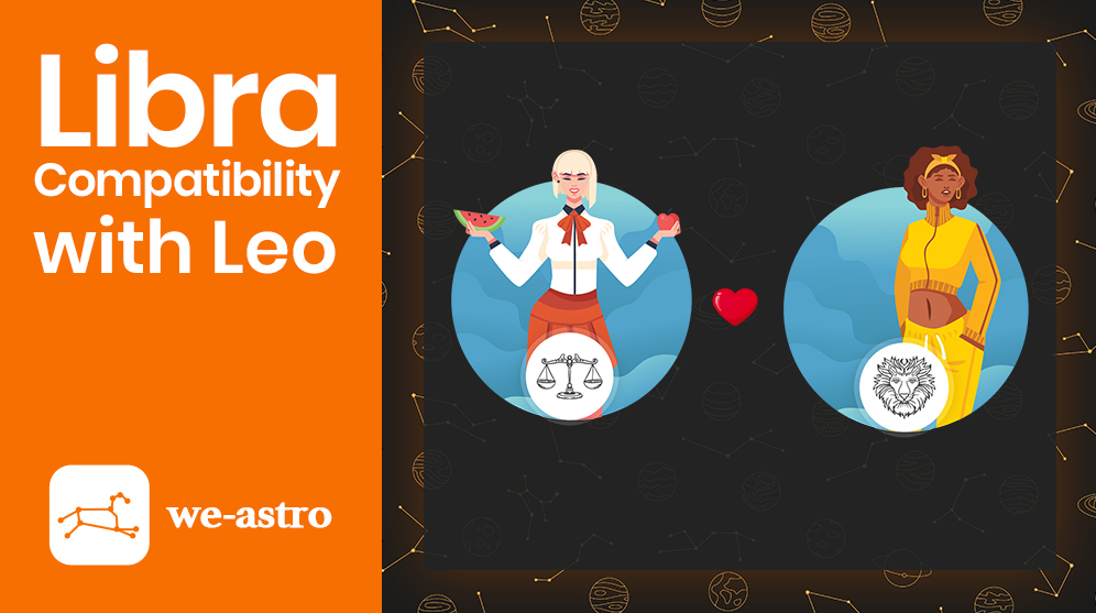Libra and Leo Compatibility Weastro