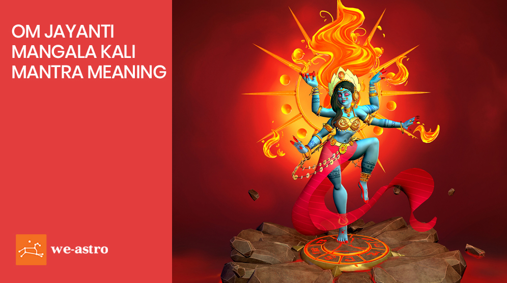 Om Jayanti Mangala Kali Mantra Meaning in English